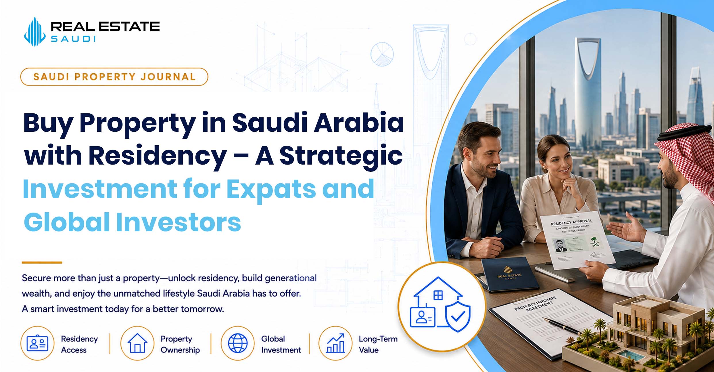 Buy Property in Saudi Arabia with Residency – A Strategic Investment for Expats and Global Investors